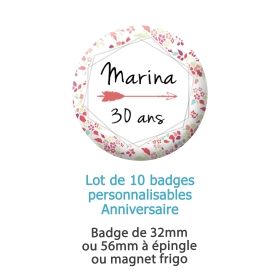 Badges anniversaire fleur personnalisés - 10 badges à épingles ou magnet frigo