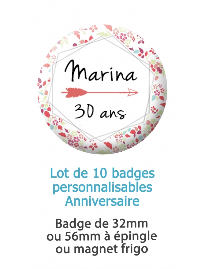 Badges anniversaire fleur personnalisés - 10 badges à épingles ou magnet frigo. badge anniversaire. badges fête