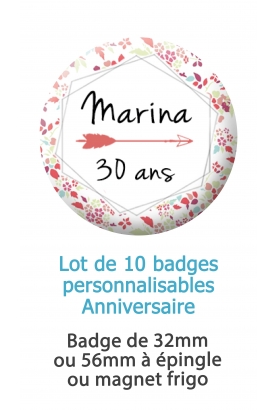 Badges anniversaire fleur personnalisés - 10 badges à épingles ou magnet frigo. badge anniversaire. badges fête