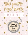 animation EVJF. enterrement de vie de jeune fille jeu. défi EVJF. animation EVJF