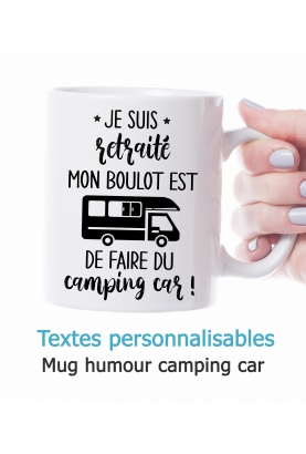 Mug humour camping car. mug camping car. cadeau retraité. cadeau camping car. humour camping car. mug camping car