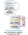 mug Formidable collègue. mug collègue. mug départ retraite. mug collègue travail. mug travail. cadeau collègue