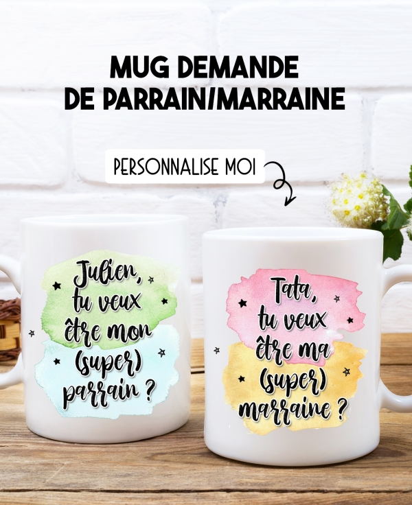 Mug "tu veux être mon parrain, ma marraine" personnalisable. demande parrain. demande marraine. mug parrain. mug marraine