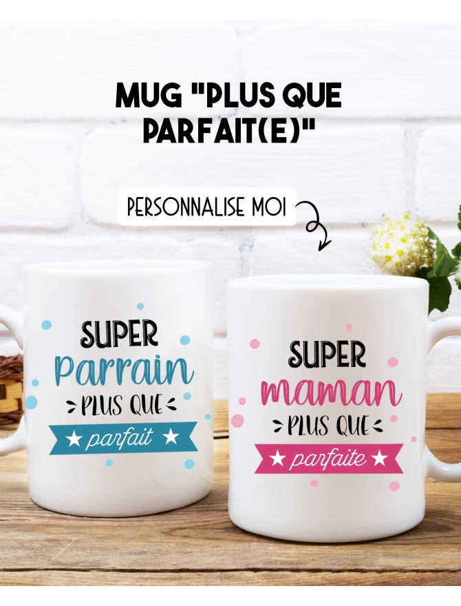Mug "Plus que parfait(e)" personnalisable. mug  cadeau. mug parfait. mug cadeau parfait.