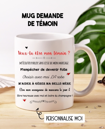 Mug "Veux-tu être mon témoin ?" personnalisable. mug cadeau témon