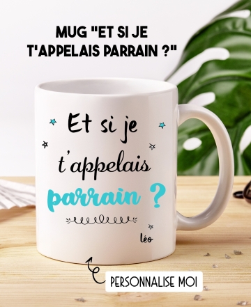 Mug "Et si je t'appelais parrain ?". Mug demande parrain. cadeau parrain