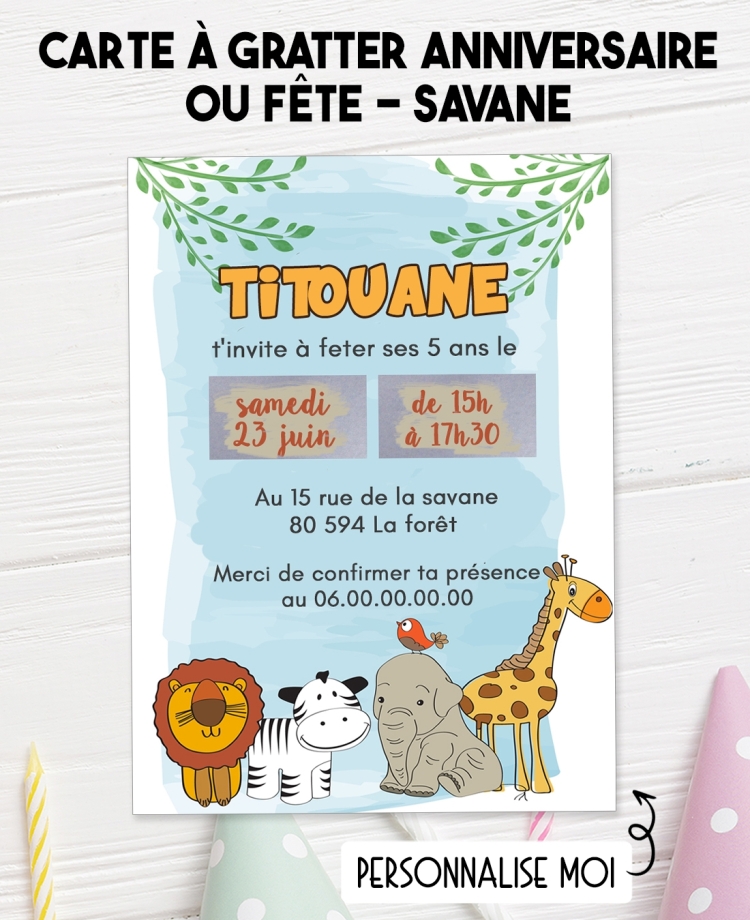invitation anniversaire. carte invitation gratter. invitation original. invitation feavane. invitation anniversaire savane. cart