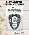 Jeu de la boutonnière. carte gratter mariage. jeu mariage. animation mariage originale. carte gratter jeu mariage
