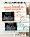 Carte  gratter annonce de grossesse. demande parrain. tu vas etre papy. carte échographie. carte gratter grossesse