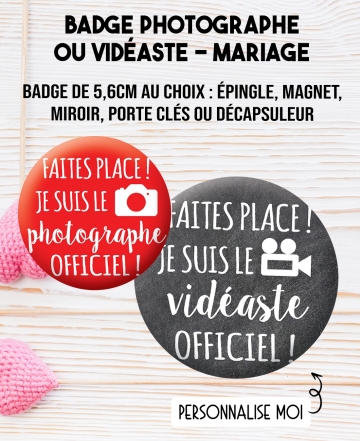 Badge 56mm Photographe ou Vidéaste officiel ! badge Photographe. badge mariage Photographe . badges mariage personnalisé