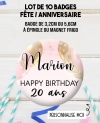 badges fête. badges anniversaire. badges anniversaire fille. badges personnalisés. badges enfant. badges fête 20 ans