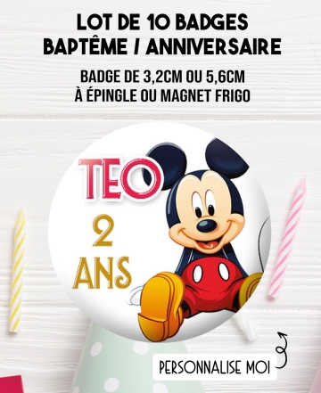 badge anniversaire. badges personnalisé Mickey. badges fêtes. badges anniversaire enfant. badge fête enfant Mickey