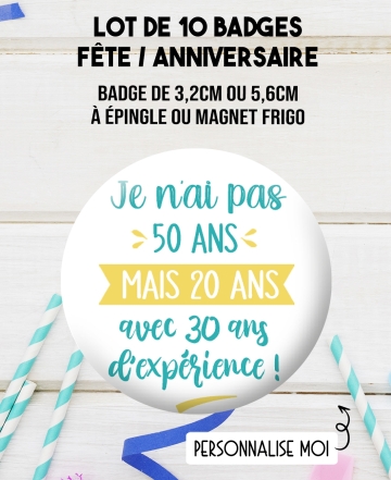 badge anniversaire humour. badge fete humour. badges anniversaire 50 ans. badge 40 ans. badges 30 ans