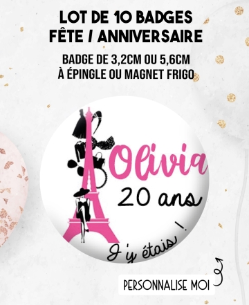badge paris. badges fete. badge anniversaire. badge invité. badges 20 ans. badges 30 ans