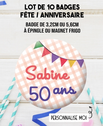 badges anniversaire. badges fête. badges fanion. badges anniversaire fanion. badges invité anniversaire