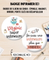 Badge 56mm pour les infirmières personnalisable. badges infirmiere. badge hopital. badge aide soignante