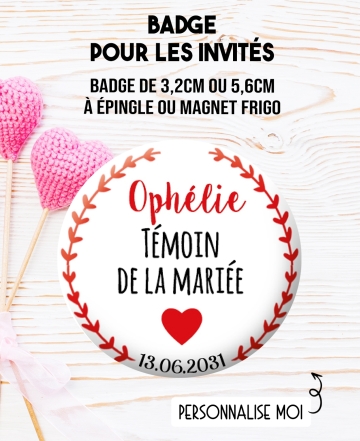 Badge pour les parents, témoins, proches des mariés, à personnaliser. Badge personnalisé pour les invités. badges mariage