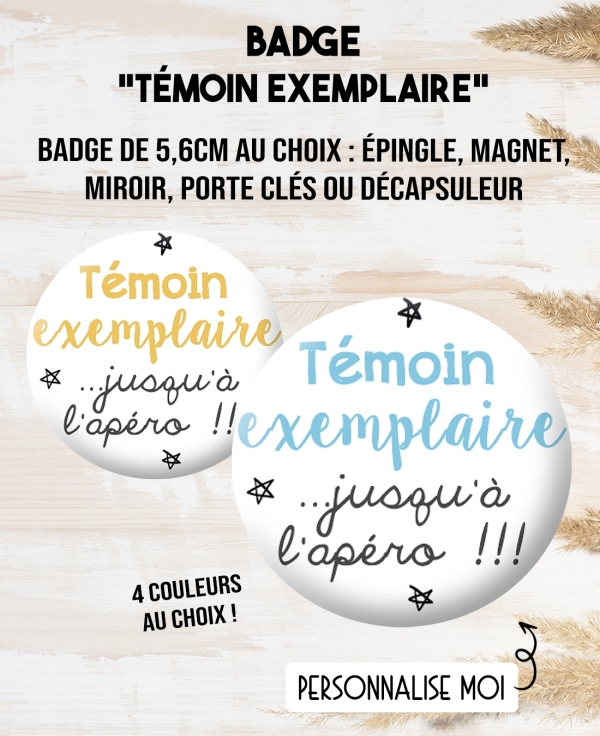 badge Témoin exemplaire....jusqu'à l'apéro. badges témoin exemplaire. magnet témoin. humour témoin