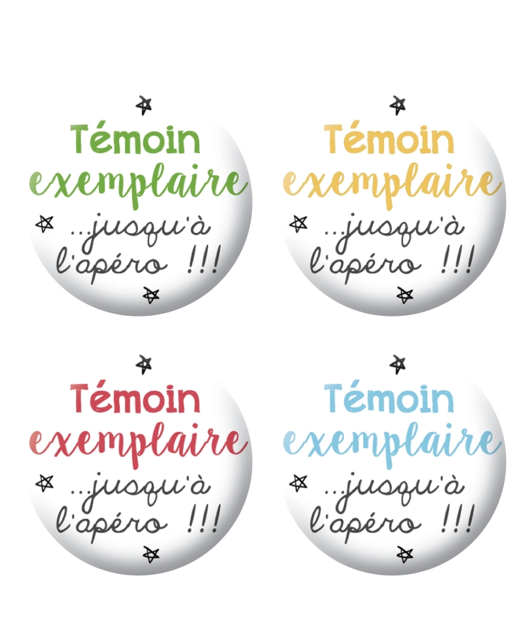 badge Témoin exemplaire....jusqu'à l'apéro. badges témoin exemplaire. magnet témoin. humour témoin