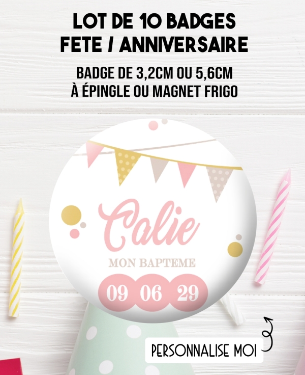 Badges personnalisés baptême ou anniversaire fanion - 10 badges à épingle ou magnet frigo. badge bapême. badges fête. badges ann
