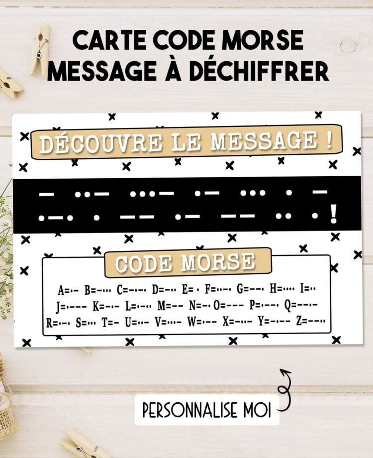 Découvre le message - code morse - personnalisable - pour annonce ou demande originale