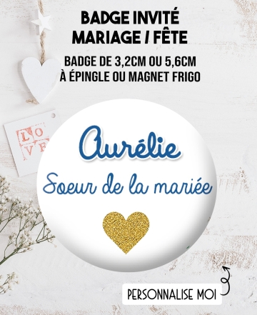 badge mariage. badges invité. badge personnalisé fête. badges personnalisé mariage. badges témoin. badges proches des mariés