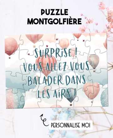 Puzzle montgolfière pour annoncer une surprise ou un cadeau. puzzle personnaliser. puzzle montgolfière.
