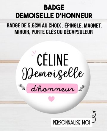 Badge 56mm "Demoiselle d'honneur"