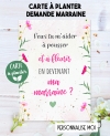 carte planter annonce. carte planter témoin. carte planter marraine. carte original demande marraine
