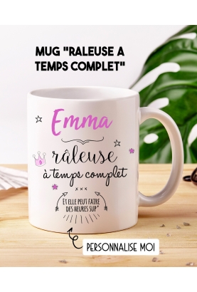 Mug "Râleuse à temps complet" personnalisable. mug râleuse. mug humour