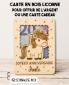 carte en bois licorne, carte cadeau licorne, cadeau enfant licorne, 
carte pour offrir de l’argent, cadeau anniversaire fille